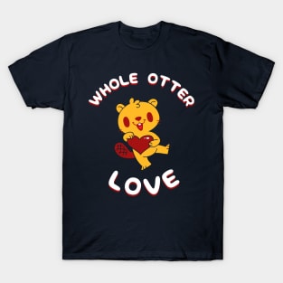 Whole Otter Love T-Shirt
